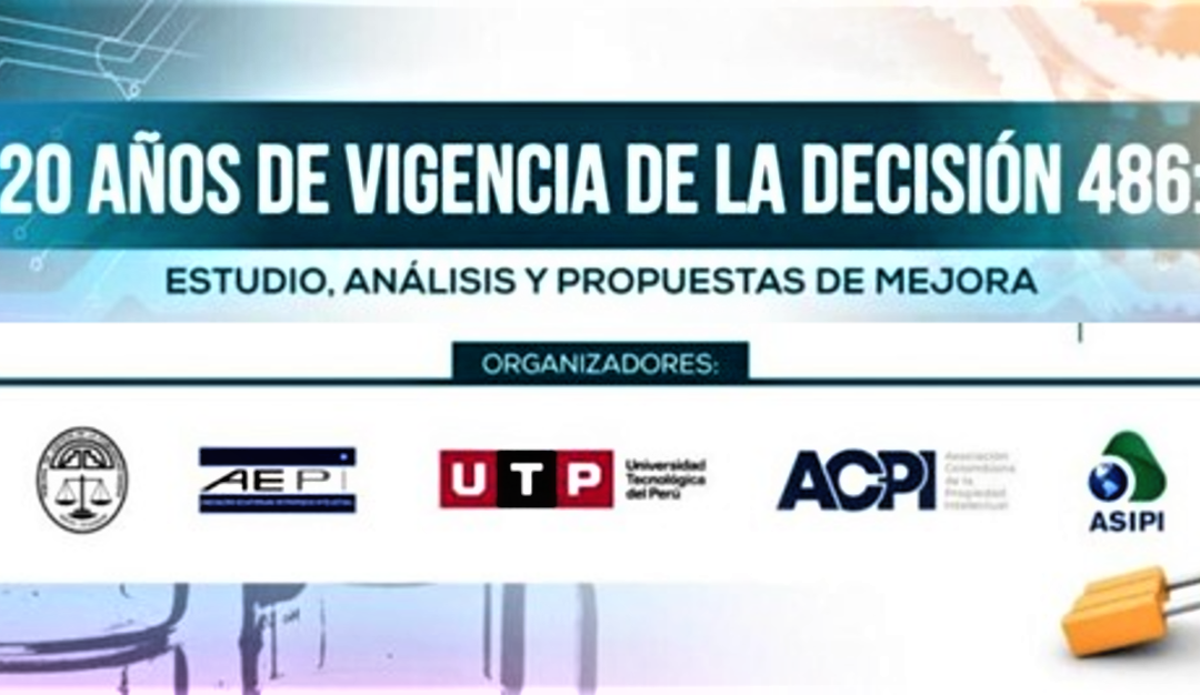 20 años de entrada en vigencia de la Decisión 486 de la Comisión de la Comunidad Andina
