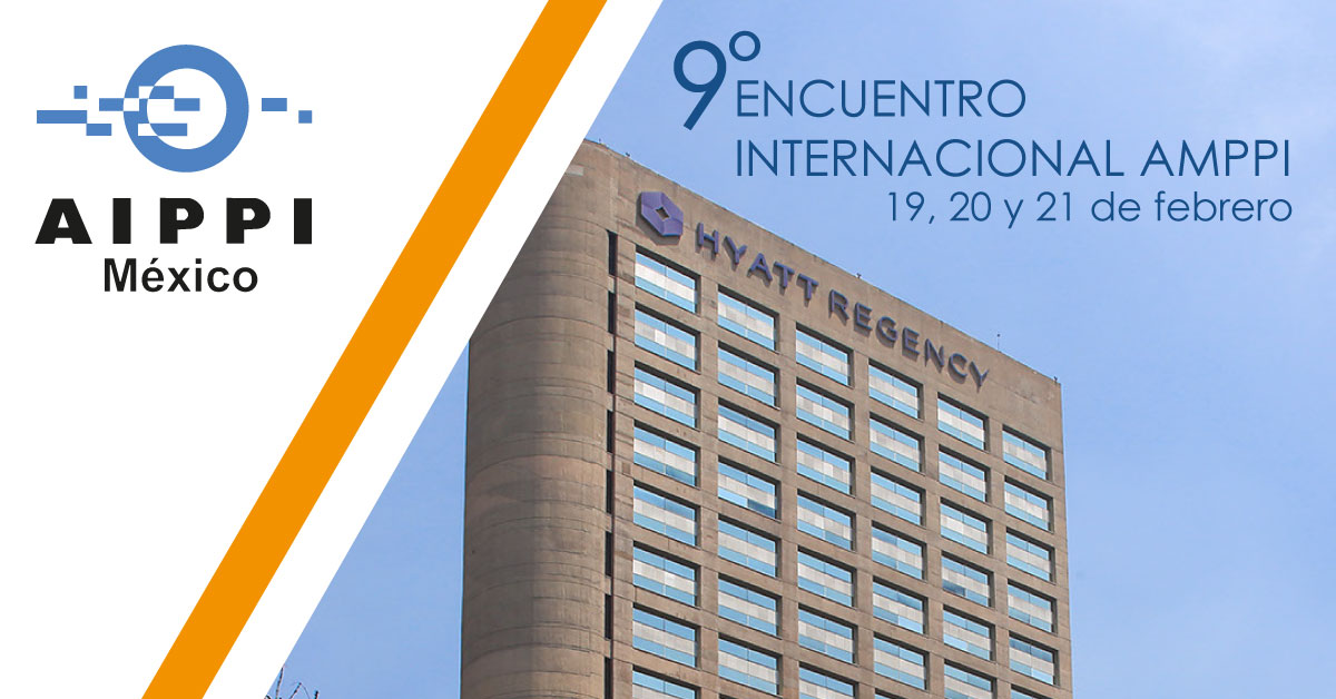 9º Encuentro Internacional que organiza el Grupo Mexicano de la AIPPI